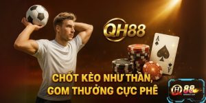 Kèo Ném Biên: Chốt Kèo Như Thần, Gom Thưởng Cực Phê